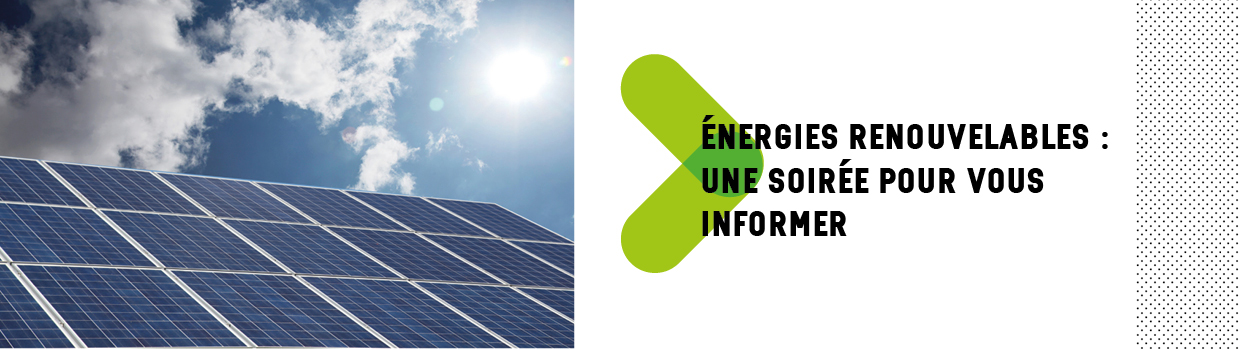 Bandeau de la page 'Energies renouvelables : une soirée pour vous  informer
